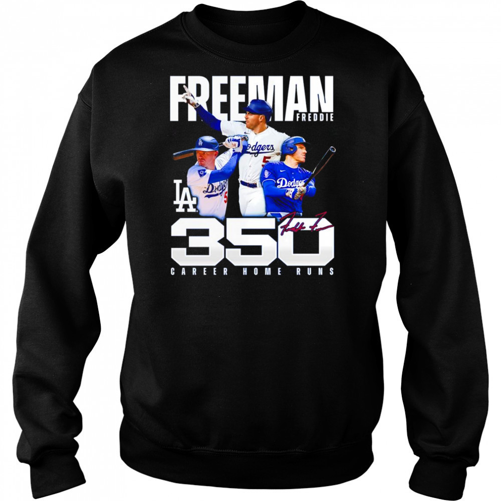 Freddie Freeman Los Angeles Dodgers 350 Career Home Runs shirt Sweatshirt