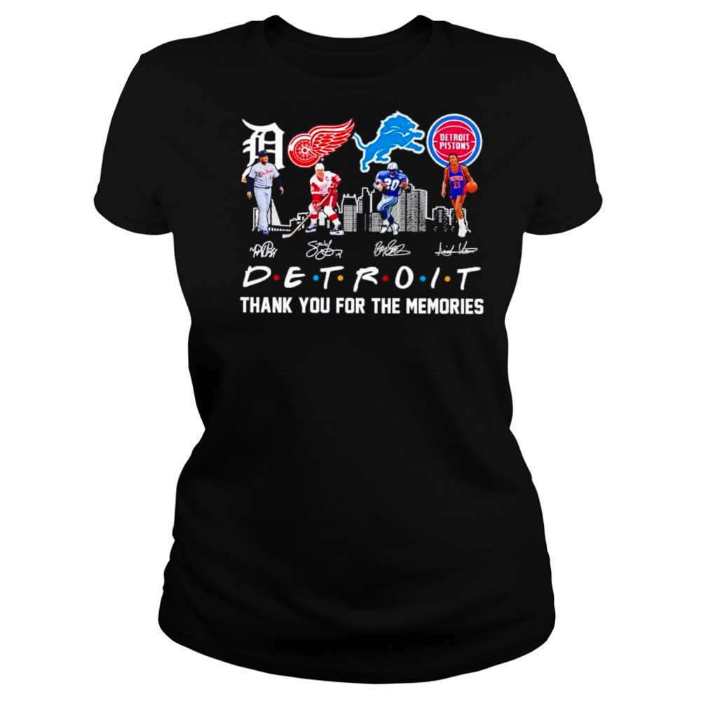 Friends Detroit sports legends Tigers Red Wings Lions Pistons thank you for the memories shirt Women's T-shirt