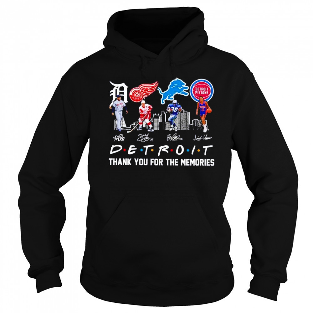 Friends Detroit sports legends Tigers Red Wings Lions Pistons thank you for the memories shirt Hoodie