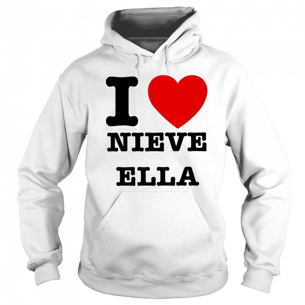 I Love Nieve Ella T-shirt Hoodie
