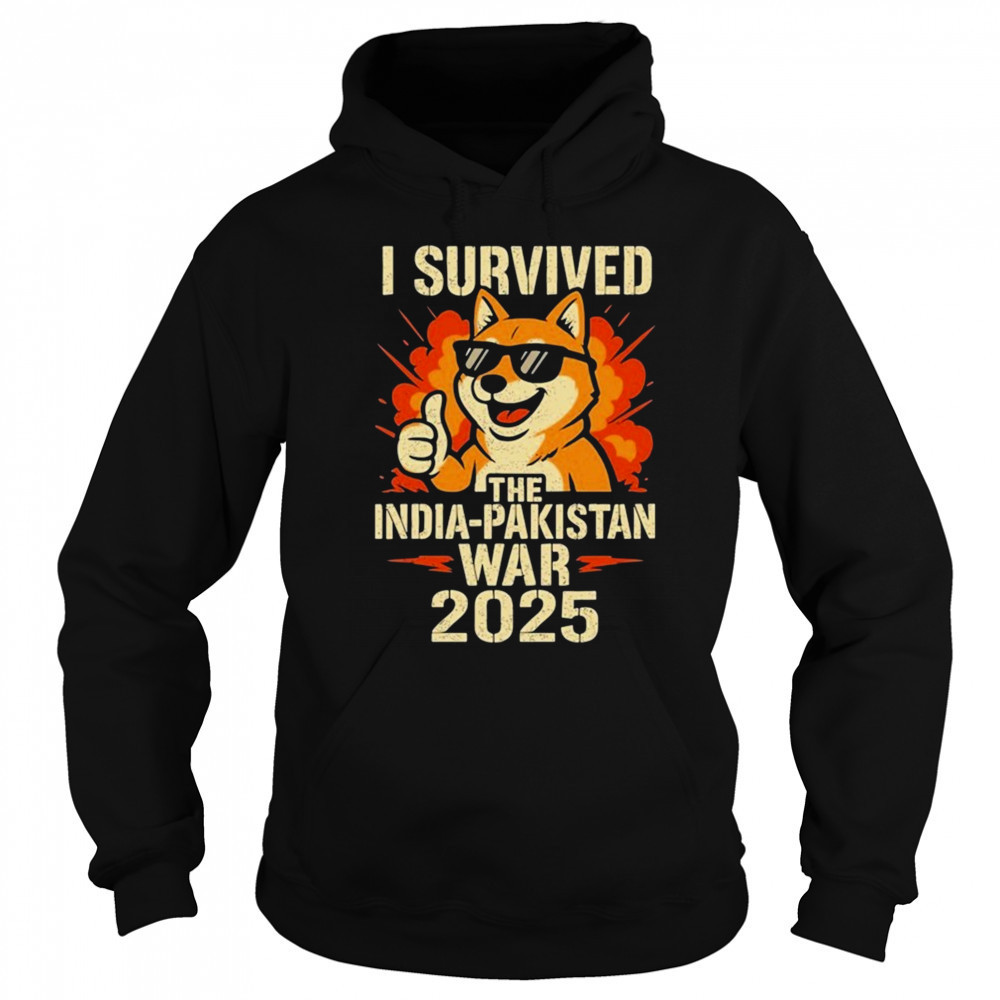 I Survived The India-Pakistan War 2025 Dog T-Shirt Hoodie