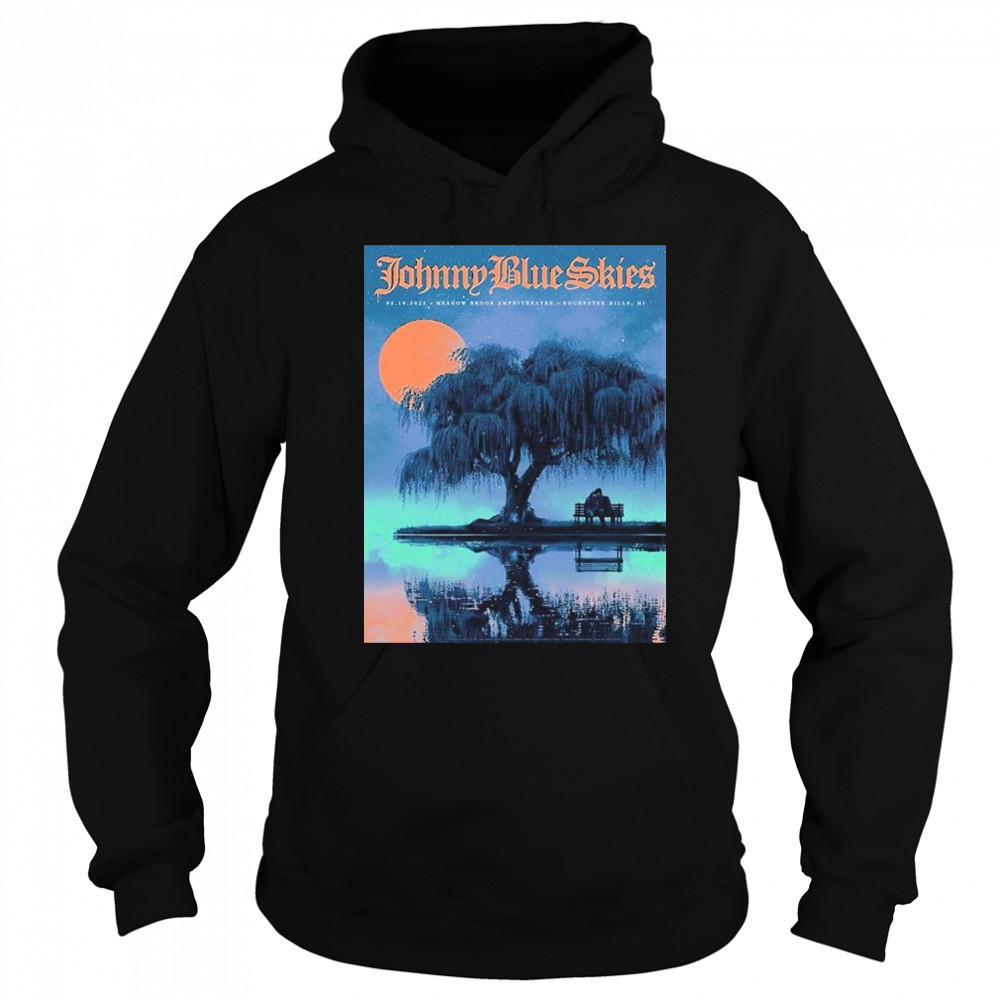 Johnny Blue Skies For Show Tonight In Rochester Hills Michigan At Meadow Brook Amphitheatre On May 10 2025 T-shirt Hoodie
