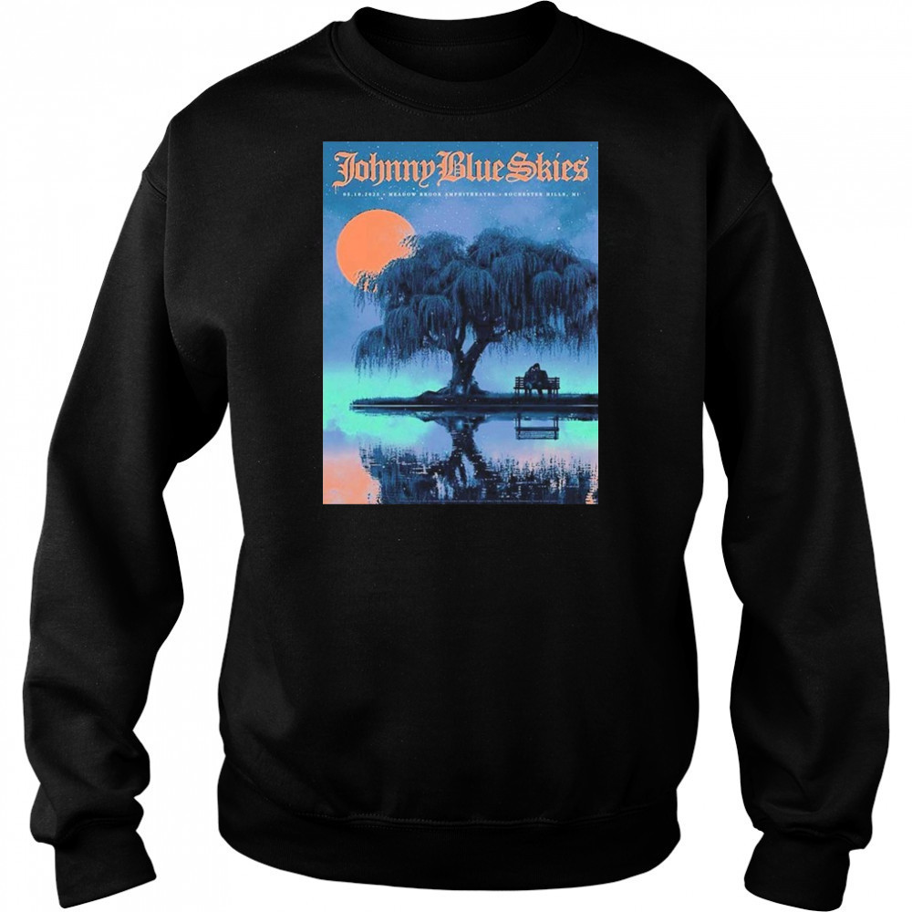 Johnny Blue Skies For Show Tonight In Rochester Hills Michigan At Meadow Brook Amphitheatre On May 10 2025 T-shirt Sweatshirt