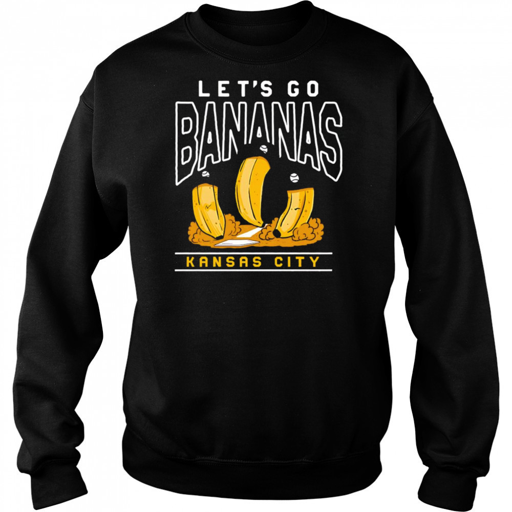 Let’s go bananas Kansas City shirt Sweatshirt