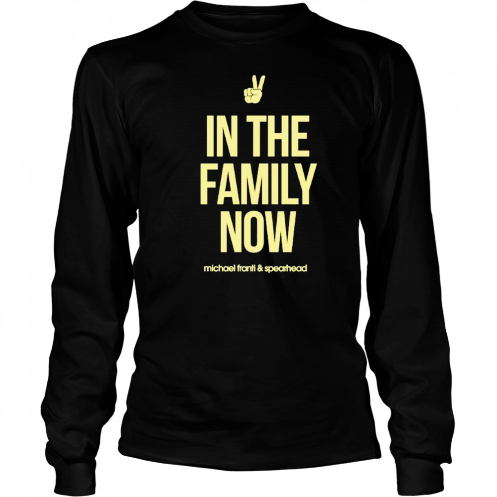 Michael Franti & Spearhead In The Family Now T-shirt Long Sleeved