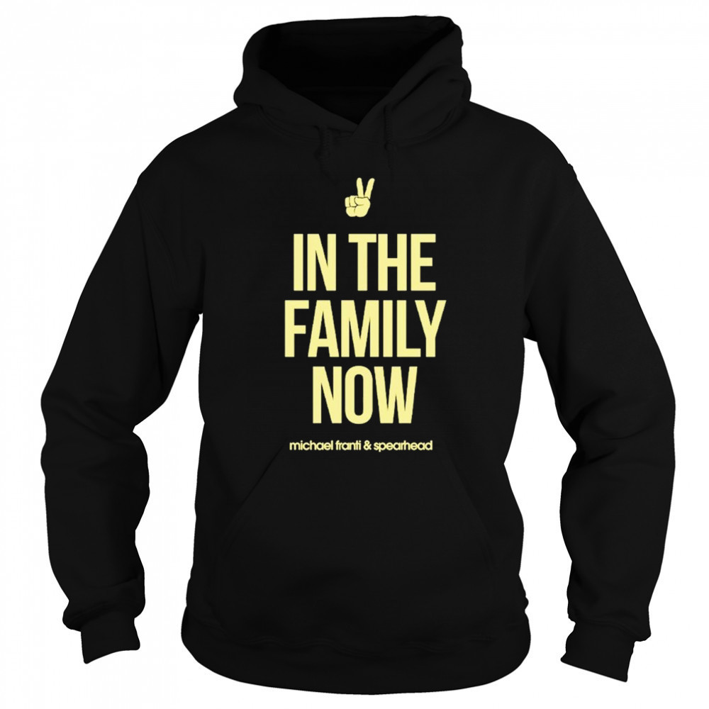 Michael Franti & Spearhead In The Family Now T-shirt Hoodie