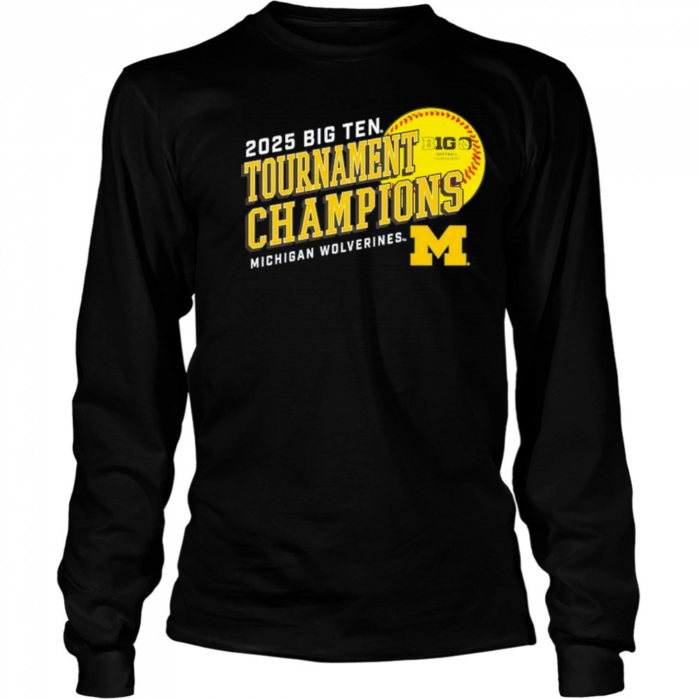 Michigan Wolverines 2025 Big Ten Softball Conference Tournament Champions t-shirt Long Sleeved
