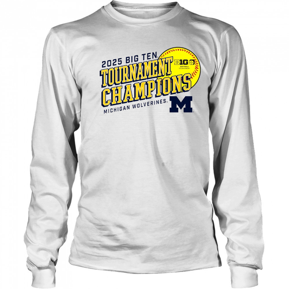 Michigan Wolverines Big Ten Softball Conference Tournament Champions NCAA 2025 t-shirt Long Sleeved
