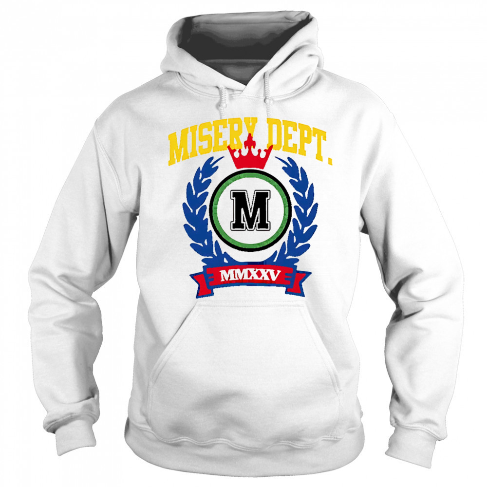 Misery Dept MMXXV logo shirt Hoodie