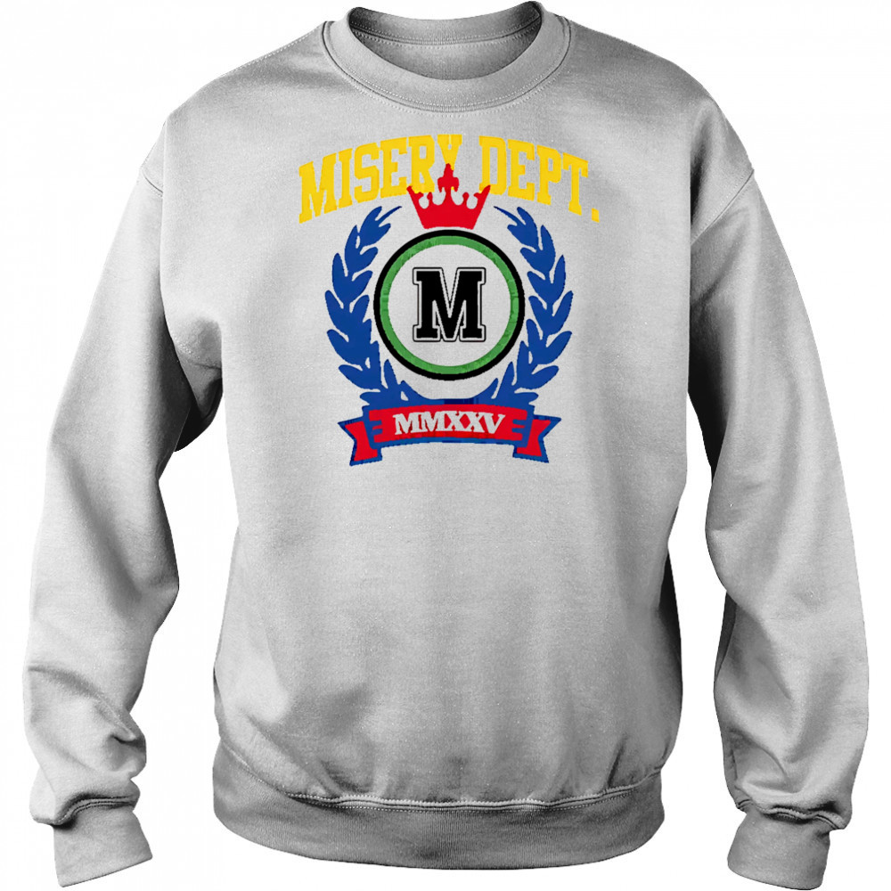 Misery Dept MMXXV logo shirt Sweatshirt