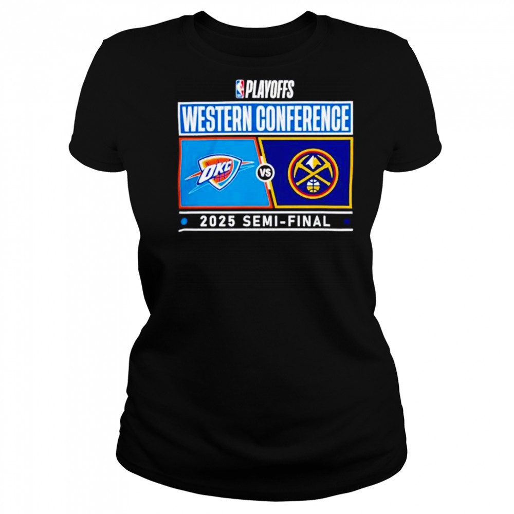 NBA Playoffs Western Conference Oklahoma City Thunder vs Denver Nuggets 2025 Semi-final shirt Women's T-shirt