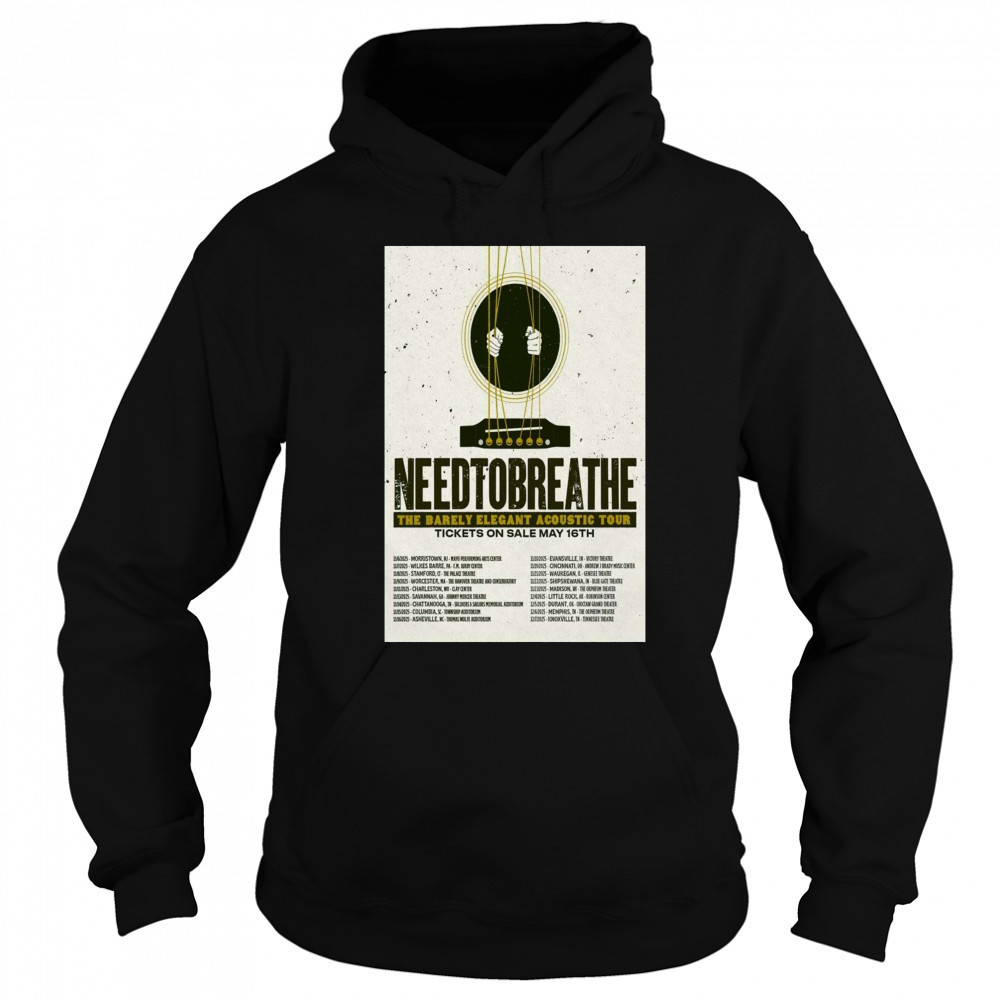 Needtobreathe The Barely Elegant Acoustic Tour May 2025 11 6 Morristown NJ Mayo Performing Arts Center t-shirt Hoodie