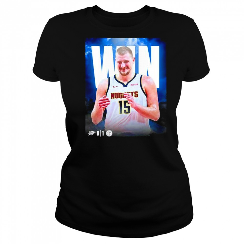 Nikola Jokic Denver Nuggets win beat the Thunder take 1 0 series shirt Women's T-shirt