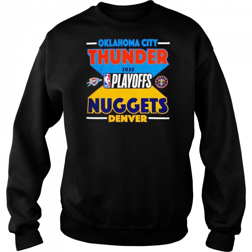 Oklahoma City Thunder vs Denver Nuggets 2025 NBA Playoffs shirt Sweatshirt