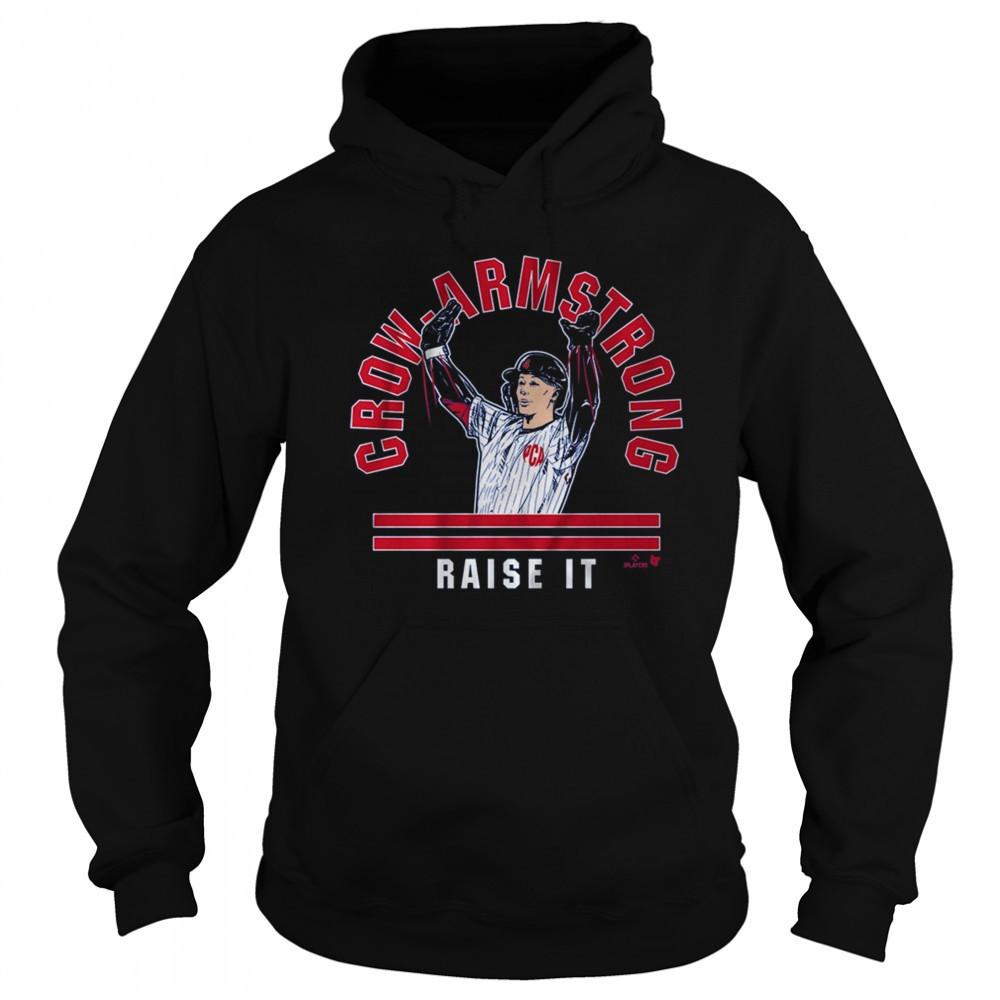 Pete Crow-Armstrong Raise The Roof Raise It Chicago Cubs MLB t-shirt Hoodie
