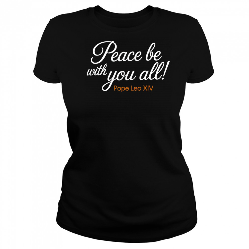Pope Leo XIV Peace Be With You All T-Shirt Women's T-shirt