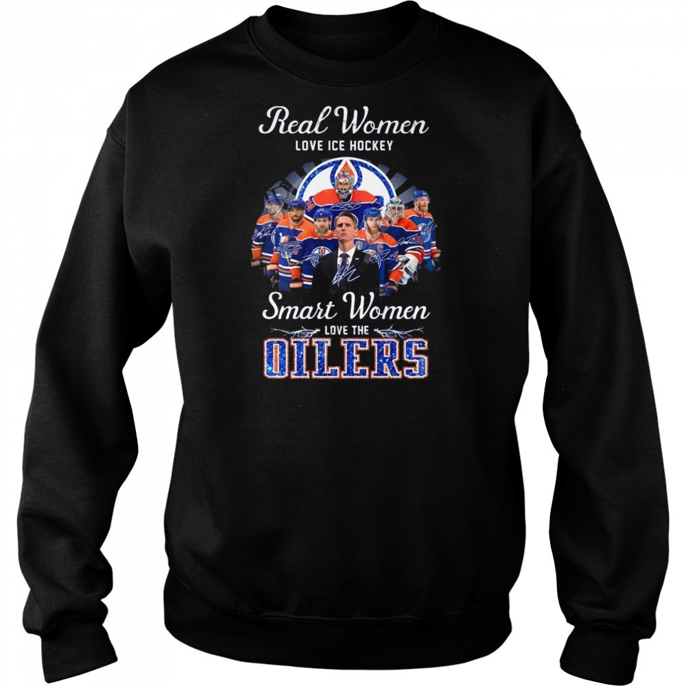 Real Women Love Ice Hockey Smart Women Love The Edmonton Oilers Signatures 2025 Shirt Sweatshirt