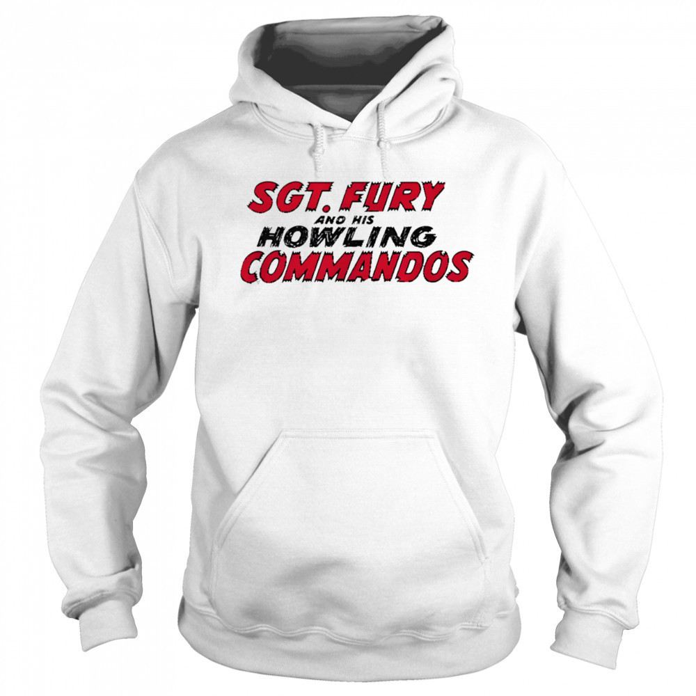 Sgt Fury and his Howling commandos shirt Hoodie