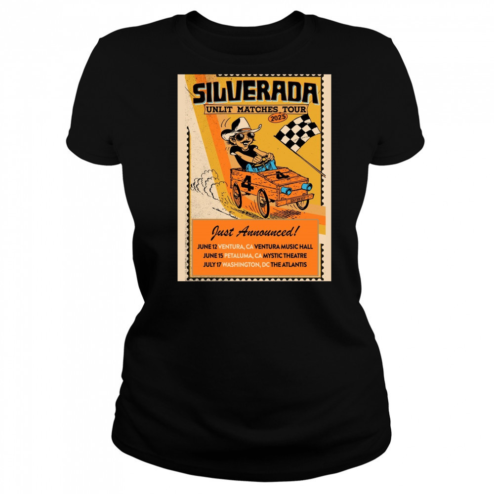 Silverada Unlit Matches Tour 2025 Just Announced June 12 Ventura CA Ventura Music Hall Poster t-shirt Women's T-shirt