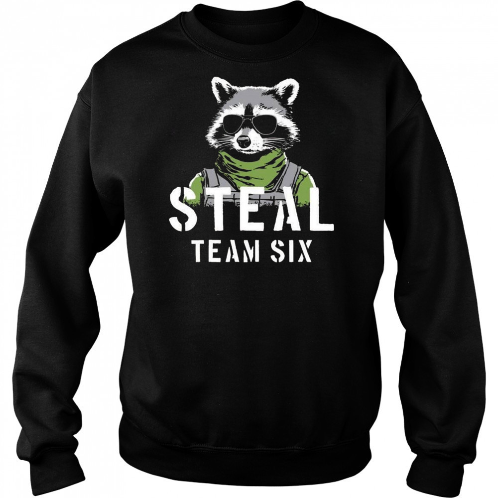 Steal Team Six Shirt Sweatshirt