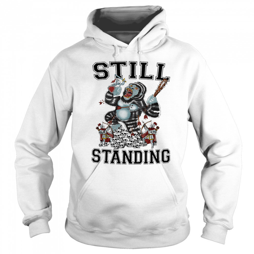 Still standing Gorilla shirt Hoodie