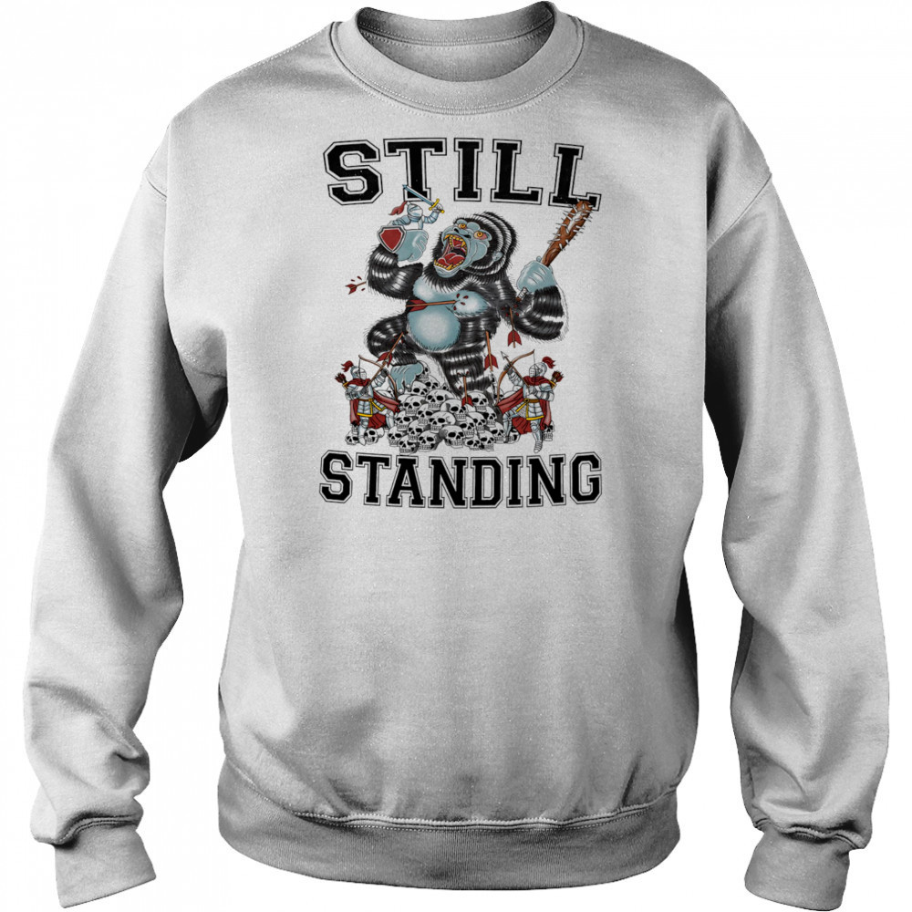 Still standing Gorilla shirt Sweatshirt