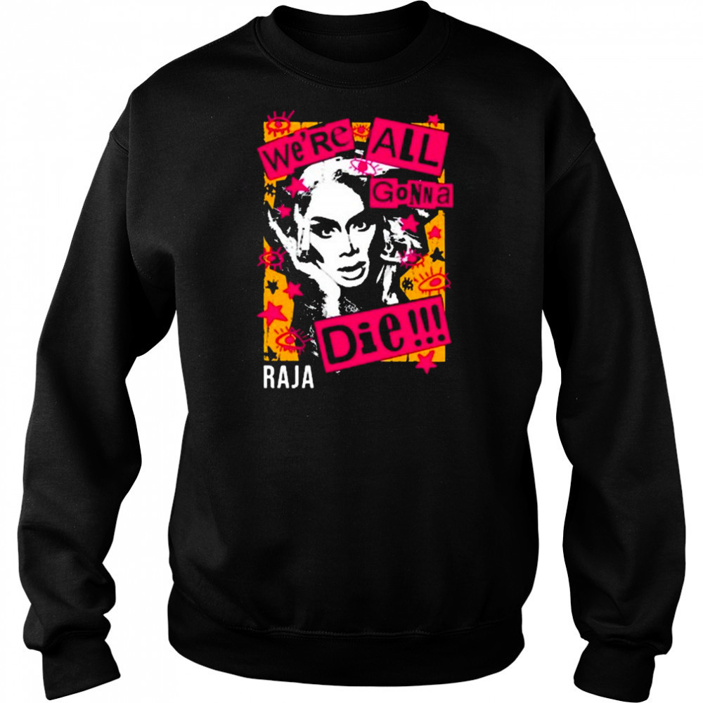 Sutanamrull Truth We’re All Gonna Die Raja Painting t-shirt Sweatshirt