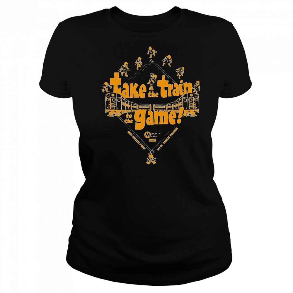 Take The Train To The Game Mets Willets Point Yankee Stadium Only NY T-shirt Women's T-shirt