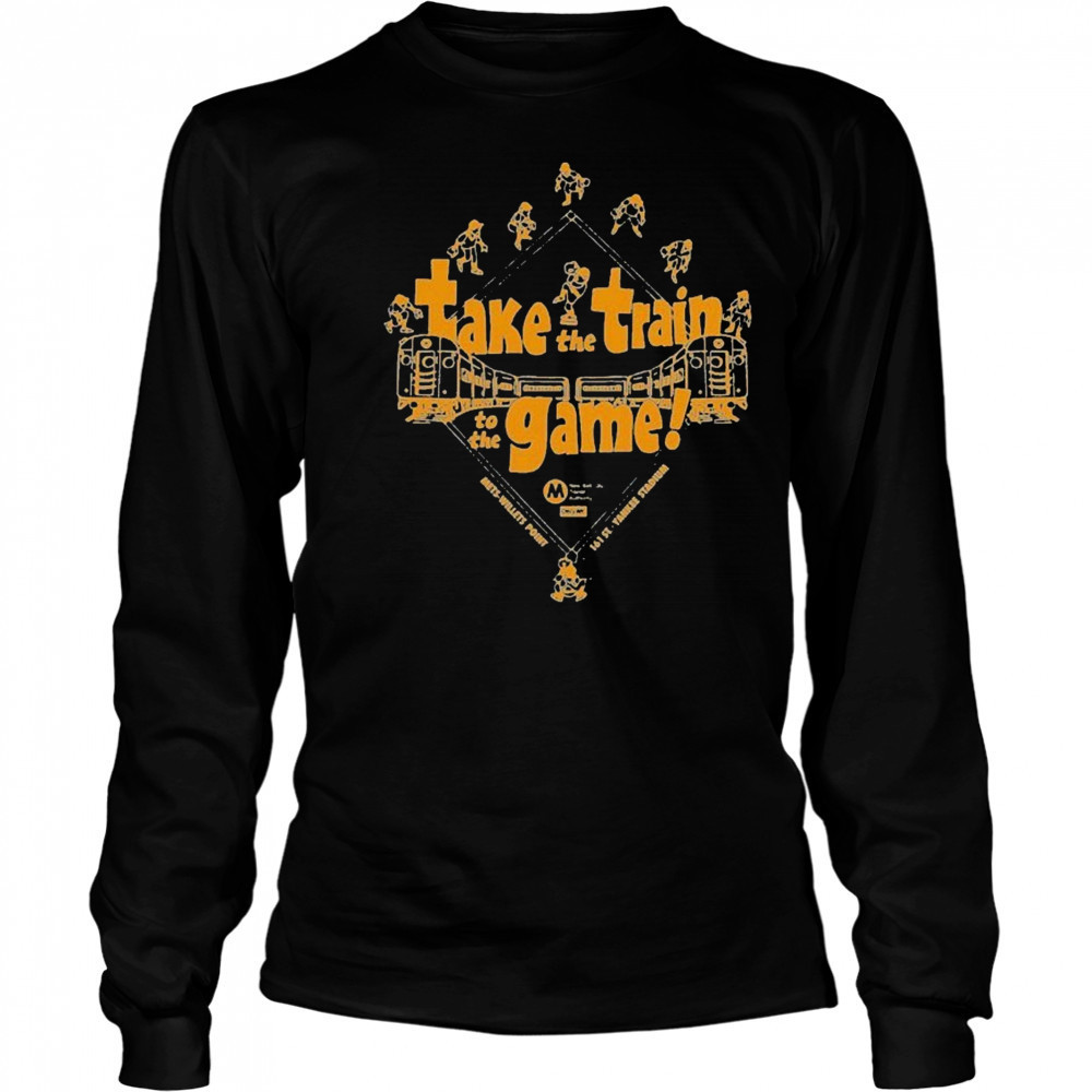 Take The Train To The Game Mets Willets Point Yankee Stadium Only NY T-shirt Long Sleeved