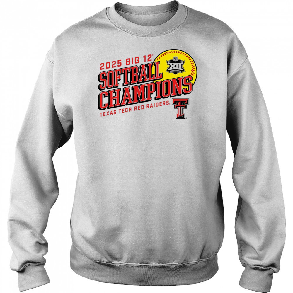 Texas Tech Red Raiders Big 12 Softball Conference Tournament Champions NCAA 2025 t-shirt Sweatshirt