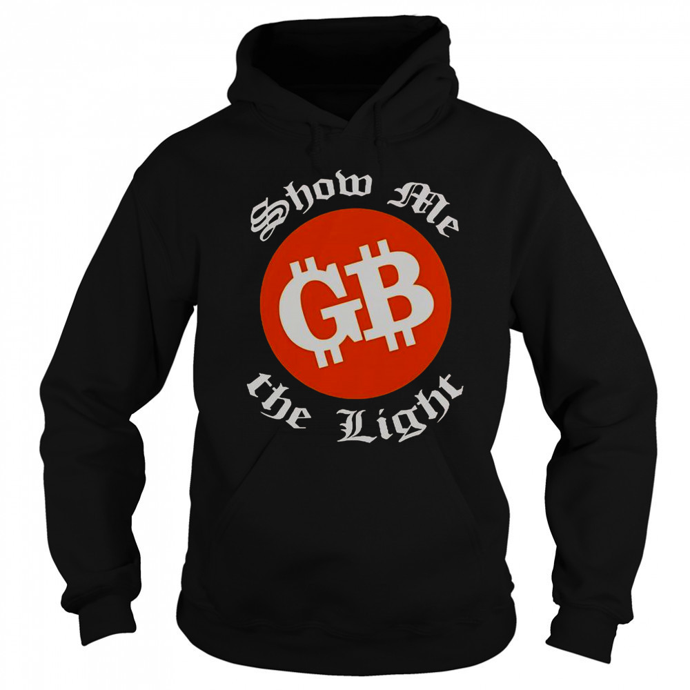 The Good Brothers Show Me The Light T-Shirt Hoodie
