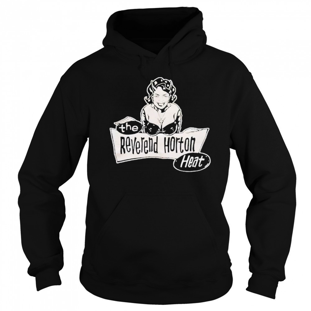 The Reverend Horton Heat Church Lady T-shirt Hoodie