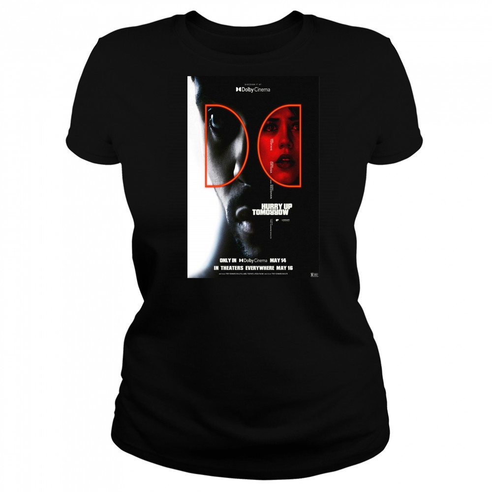 The Weeknd Hurry Up Tomorrow New Film Only In Dolby Cinema On May 14 2025 And In Theaters Everywhere May 16 2025 Shirt Women's T-shirt