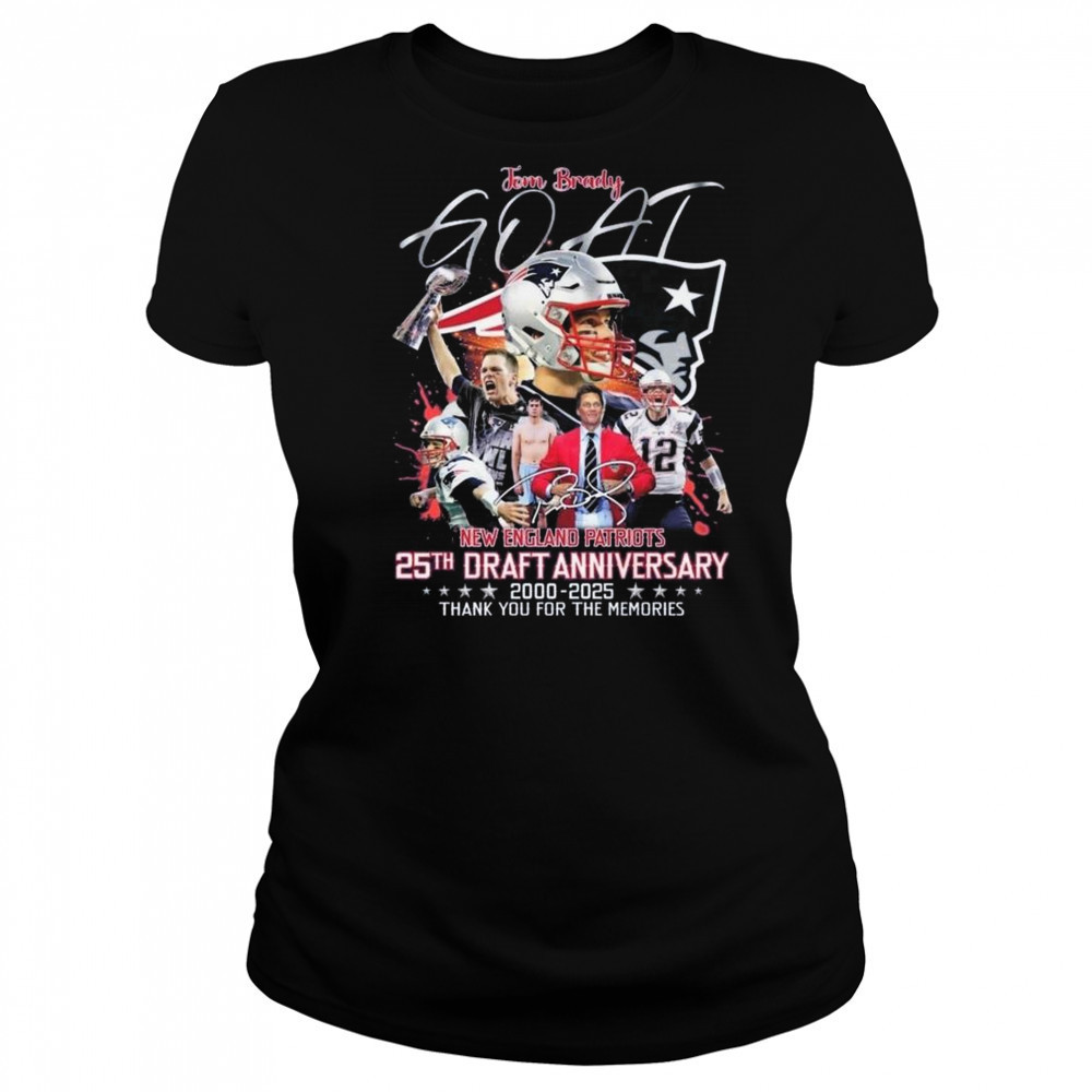 Tom Brady GOAT New England Patriots 25th Draft Anniversary 2000-2025 Thank You For The Memories Signature Shirt Women's T-shirt