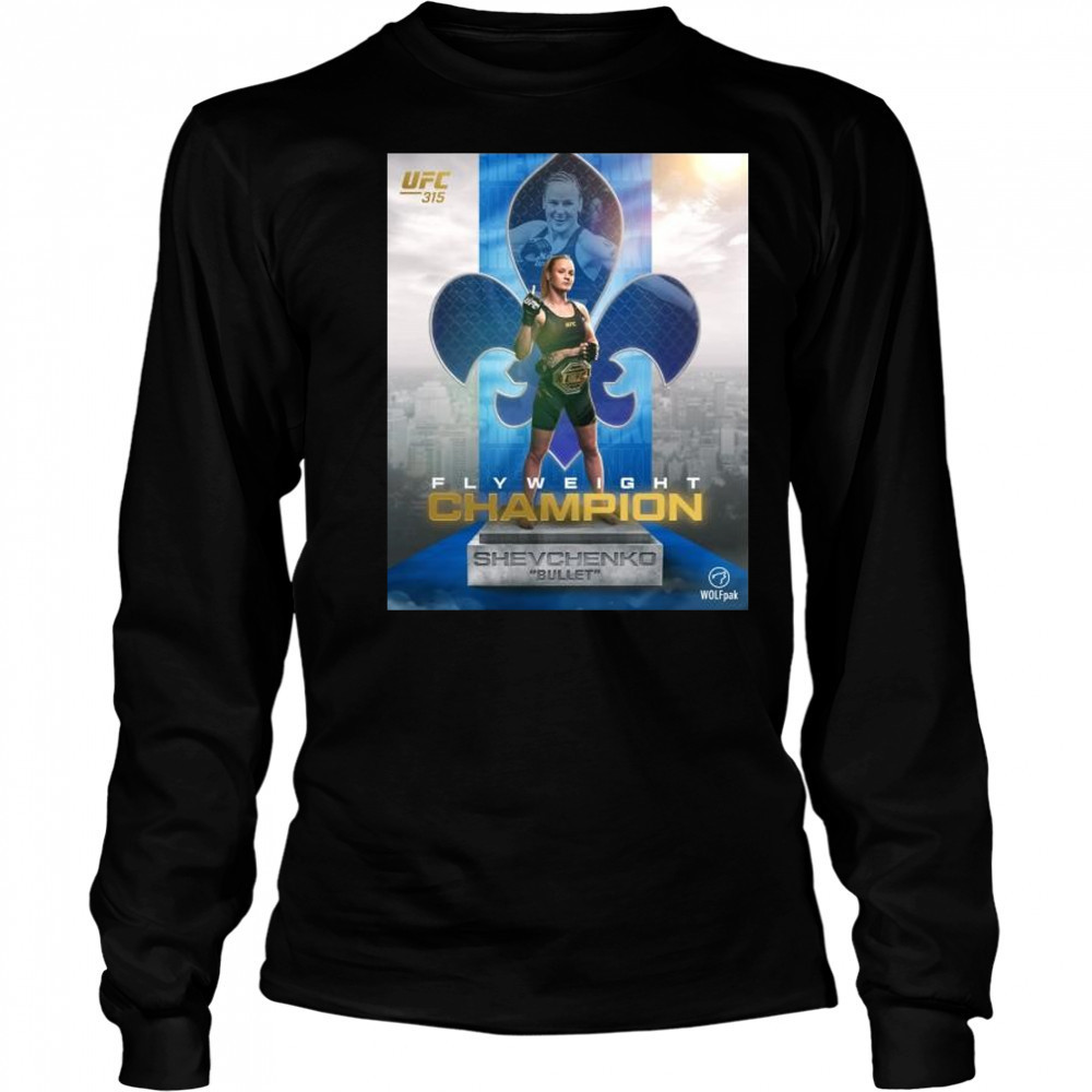 UFC 315 Valentina Shevchenko defeats Manon Fiorot o remain the flyweight champion of the world 2025 t-shirt Long Sleeved