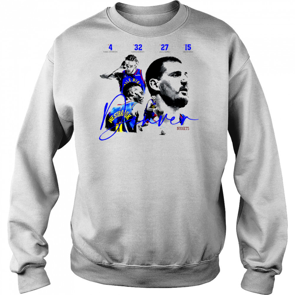 4 legendary players of the current Denver Nuggets team shirt Sweatshirt