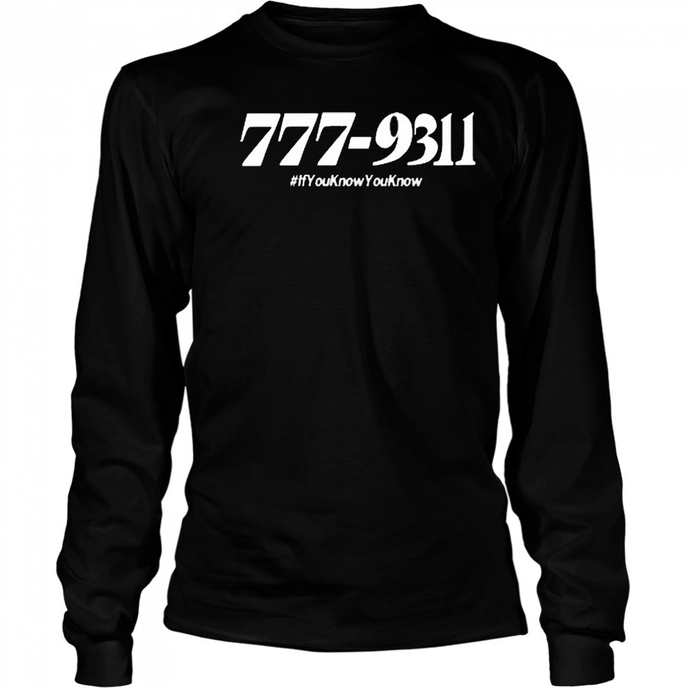 777 931 If You Know You Know 2025 t-shirt Long Sleeved