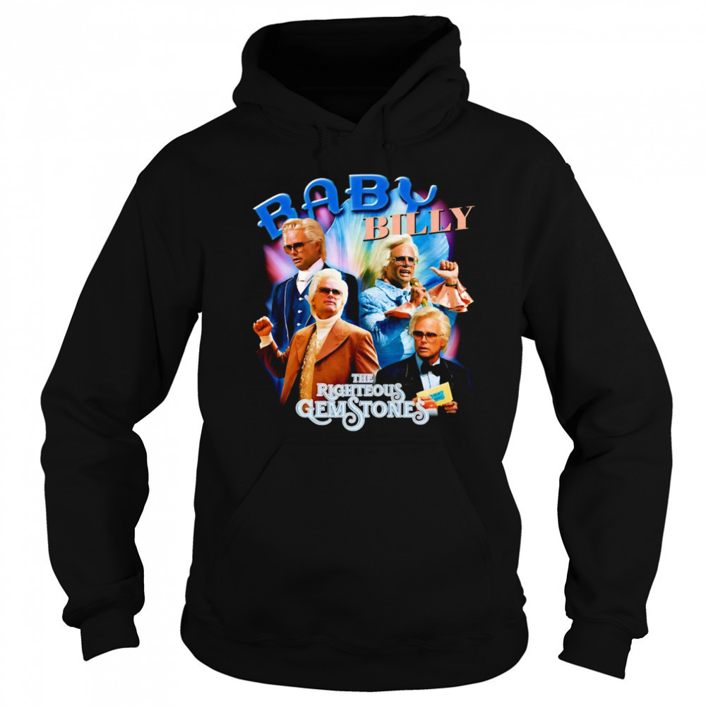 Baby Billy The Righteous Gemstones shirt Hoodie