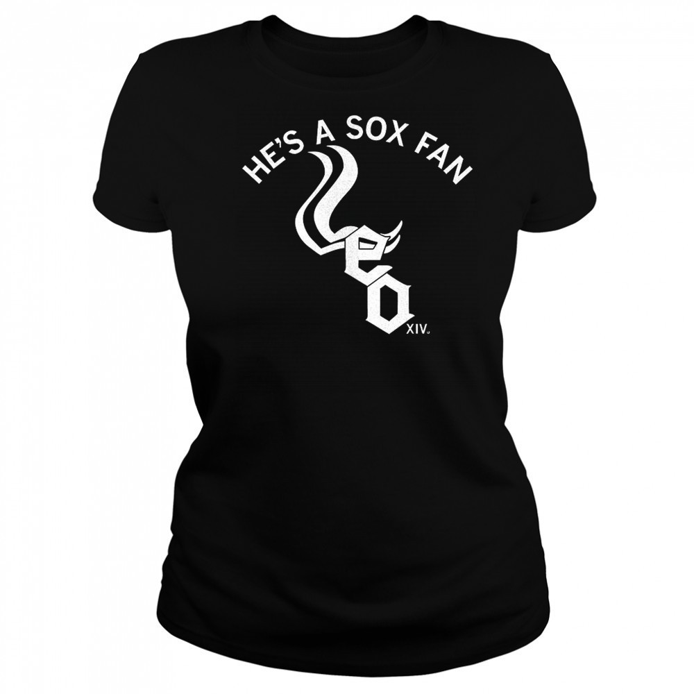 Chicago White Sox he’s a Sox fan shirt Women's T-shirt