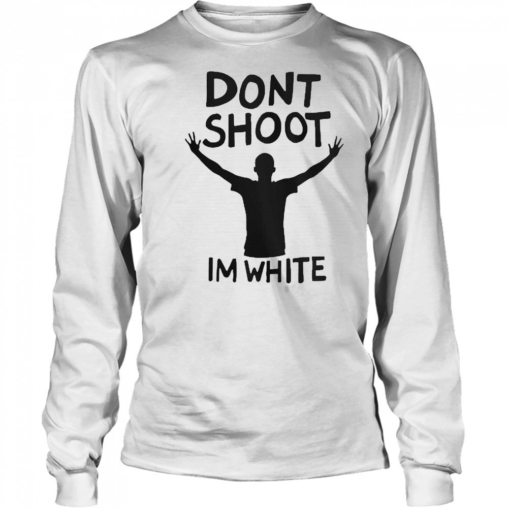 Don’t Shoot Im White T-Shirt Long Sleeved