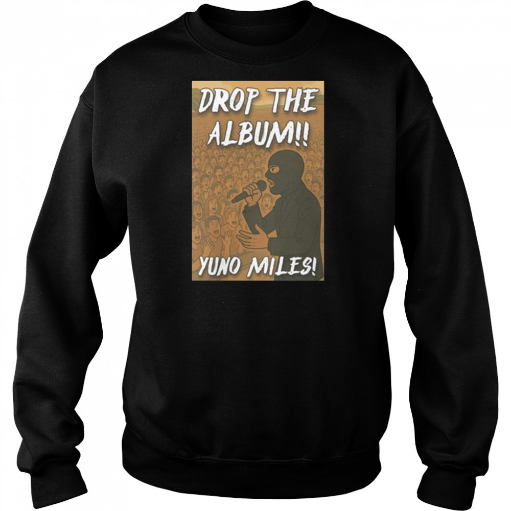 Drop The Album Yuno Miles 2025 t-shirt Sweatshirt