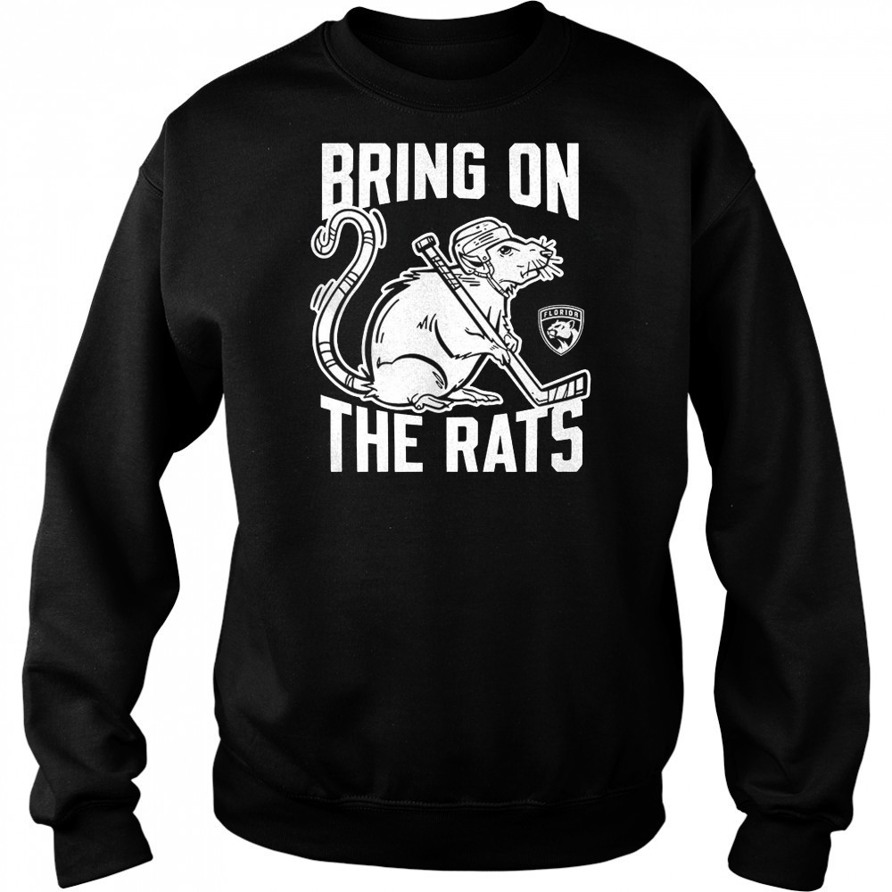 Florida Panthers bring on the rats NHL Playoffs 2025 shirt Sweatshirt