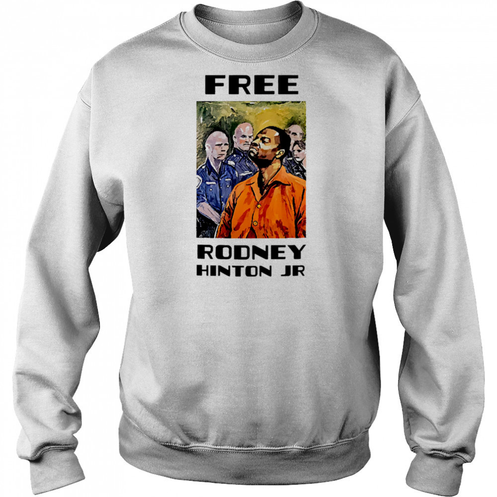 Free rodney hinton jr shirt Sweatshirt