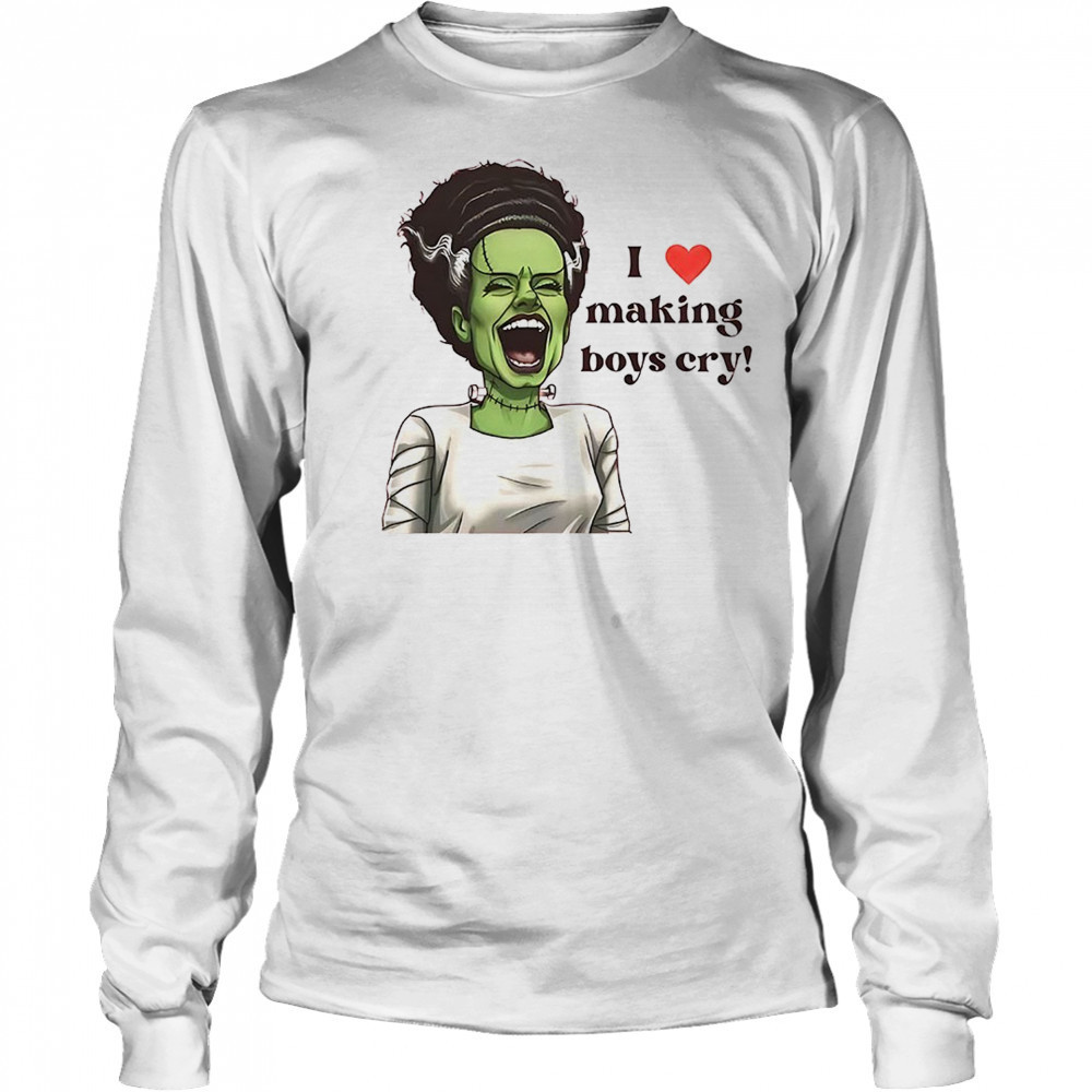 I love making boys cry shirt Long Sleeved