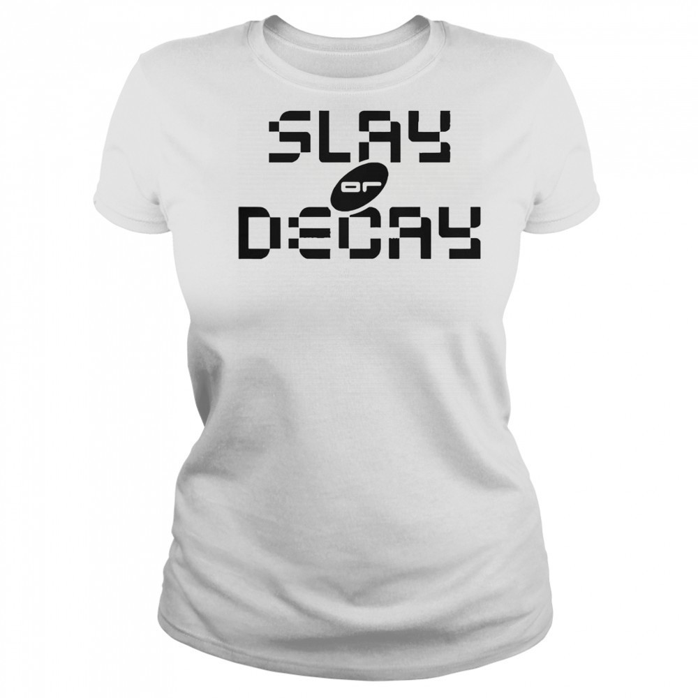 Katy Perry Slay Or Decay T-Shirt Women's T-shirt