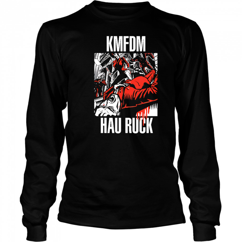Kmfdm Hau Ruck shirt Long Sleeved