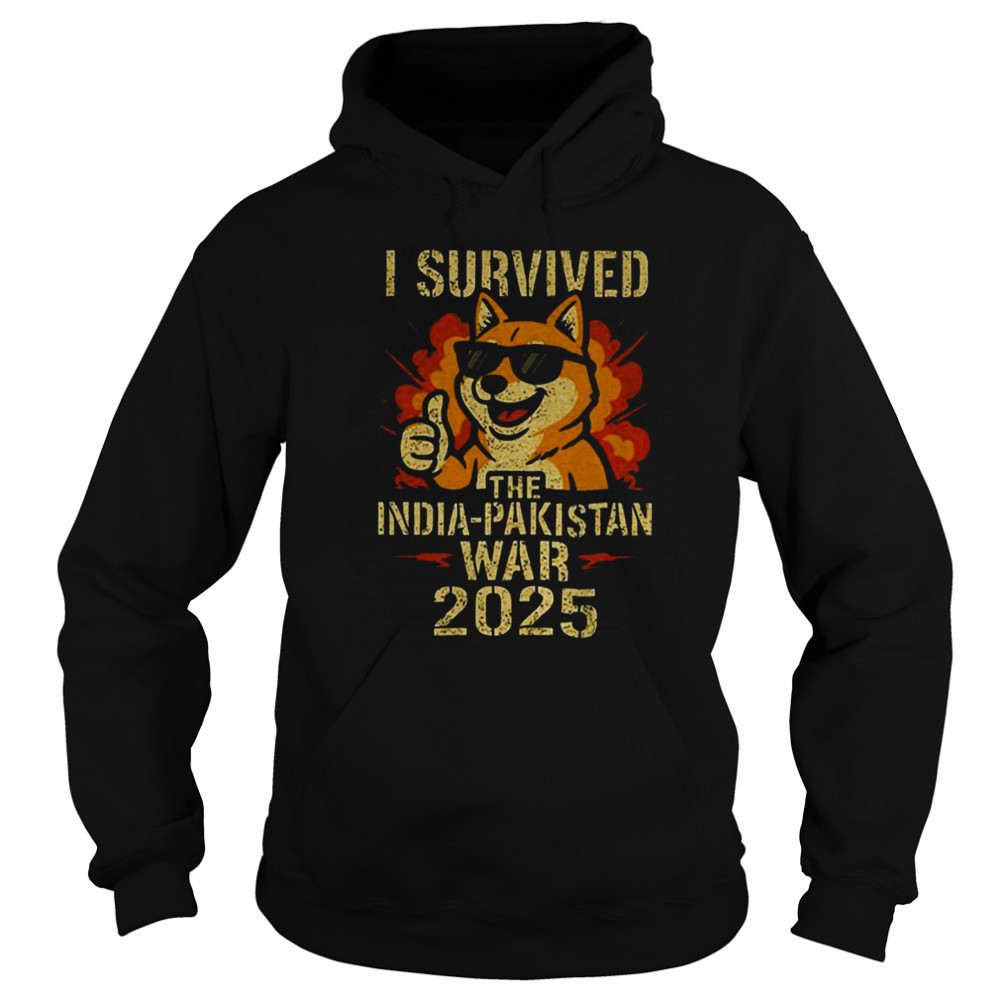 Nakamoto I Survived The India Pakistan War 2025 shirt Hoodie