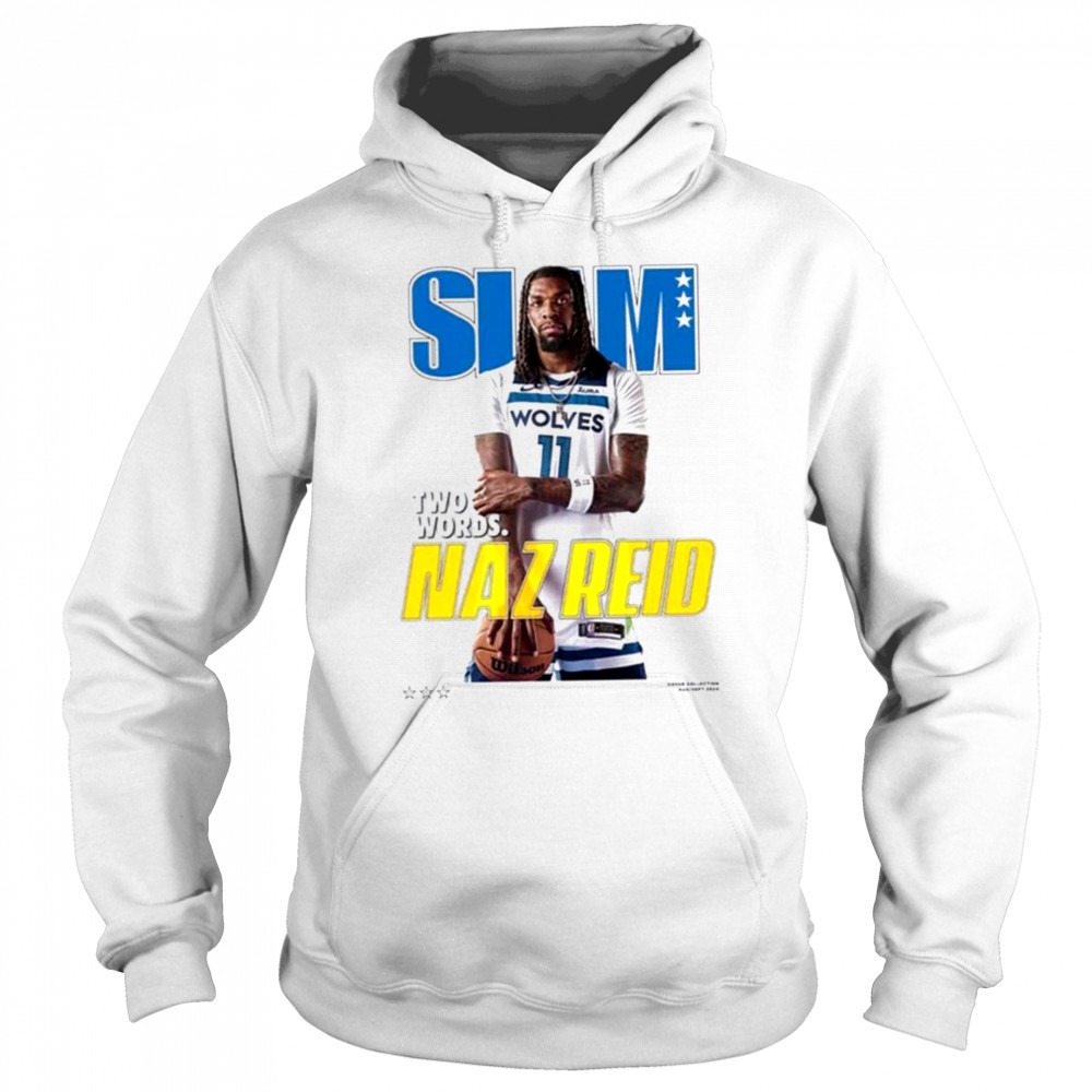 Naz Reid Minnesota Timberwolves SLAM Cover T Shirt Hoodie