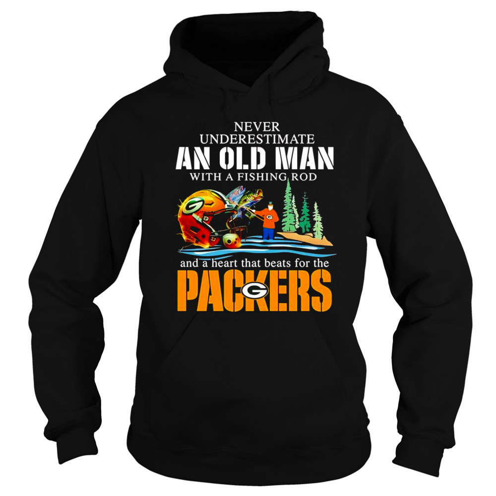 Never underestimate an old man with a fishing rod and a heart that beats for the Packers shirt Hoodie