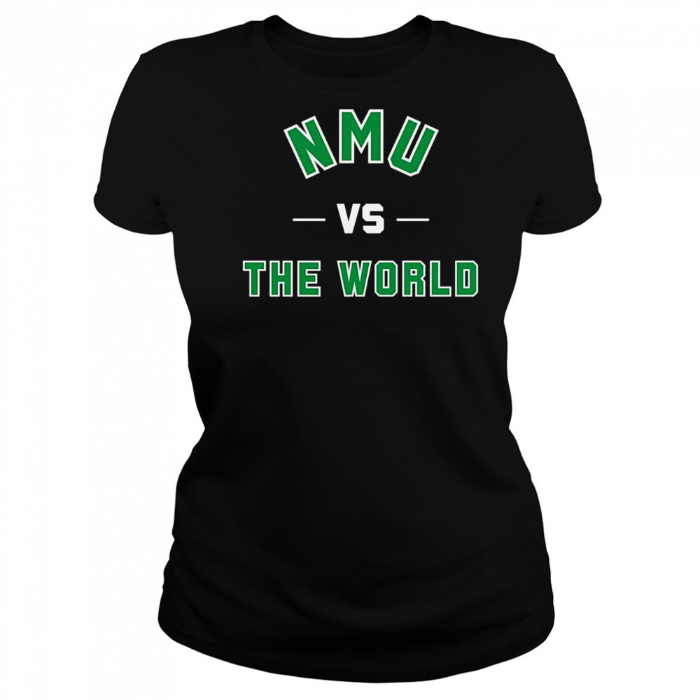 NMU vs the world shirt Women's T-shirt